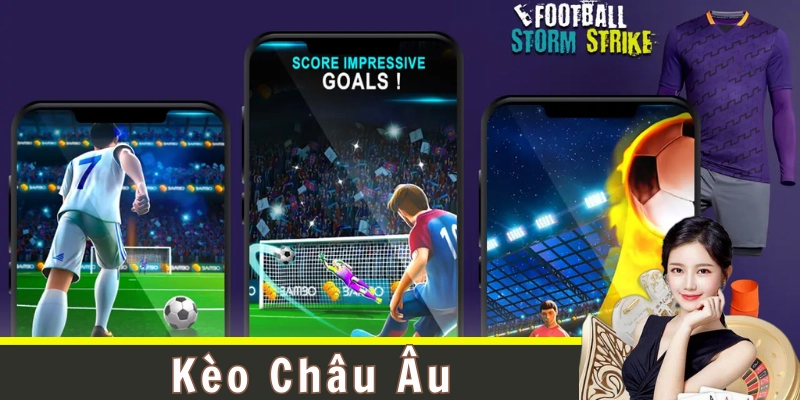 Hiểu đúng về kèo châu Âu