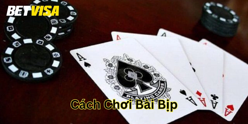 Cách Chơi Bài Bịp là gì? 