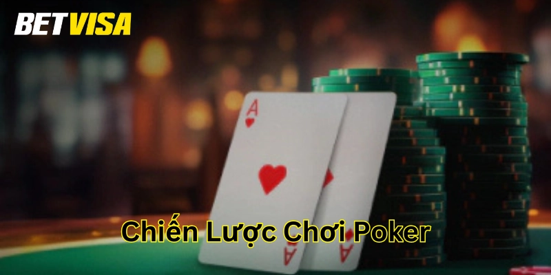 Chiến Lược Chơi Poker là gì? 