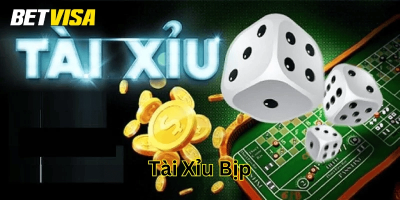 Tài Xỉu Bịp là gì?